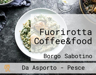 Fuorirotta Coffee&food