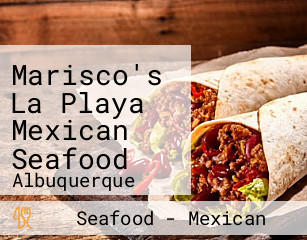 Marisco's La Playa Mexican Seafood