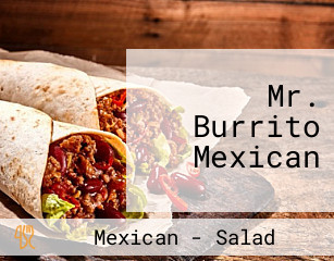 Mr. Burrito Mexican
