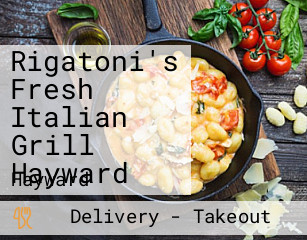 Rigatoni's Fresh Italian Grill Hayward