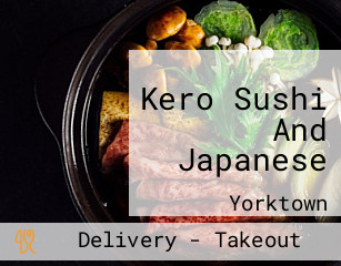 Kero Sushi And Japanese