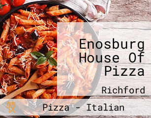 Enosburg House Of Pizza