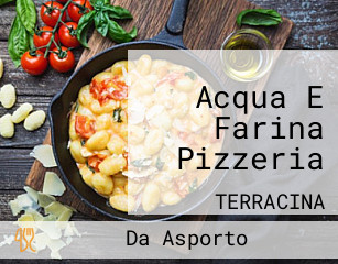 Acqua E Farina Pizzeria