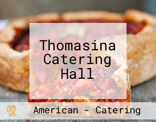 Thomasina Catering Hall