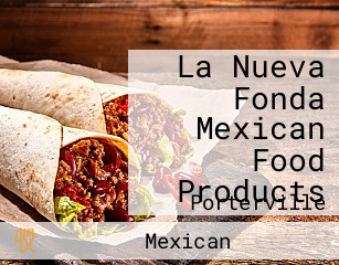 La Nueva Fonda Mexican Food Products