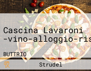 Cascina Lavaroni -vino-alloggio-ristoro