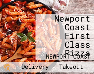 Newport Coast First Class Pizza