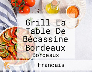 Grill La Table De Bécassine Bordeaux