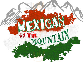 Mexican On The Mountain
