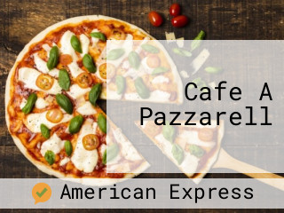 Cafe A Pazzarell
