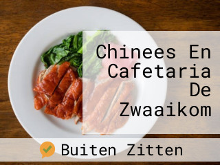 Chinees En Cafetaria De Zwaaikom