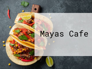 Mayas Cafe