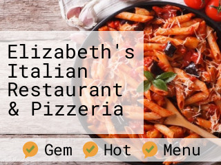 Elizabeth's Italian Restaurant & Pizzeria