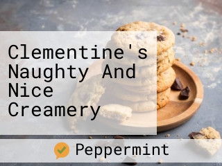 Clementine's Naughty And Nice Creamery