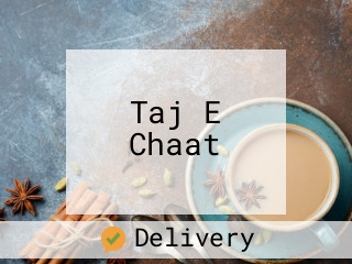 Taj E Chaat