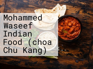Mohammed Waseef Indian Food (choa Chu Kang)