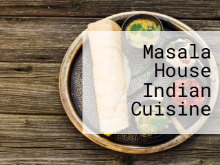 Masala House Indian Cuisine