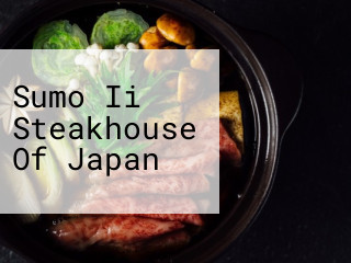Sumo Ii Steakhouse Of Japan