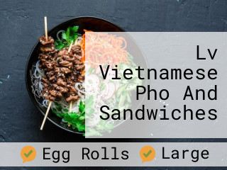 Lv Vietnamese Pho And Sandwiches
