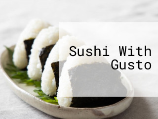 Sushi With Gusto