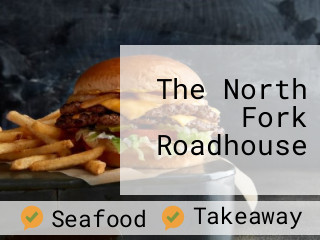 The North Fork Roadhouse
