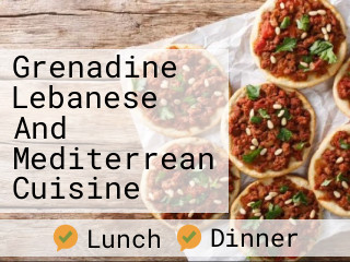 Grenadine Lebanese And Mediterrean Cuisine
