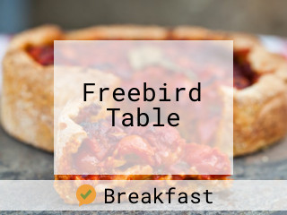 Freebird Table