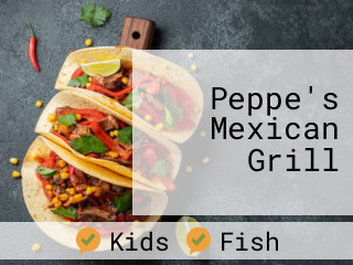 Peppe's Mexican Grill
