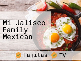 Mi Jalisco Family Mexican