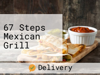 67 Steps Mexican Grill