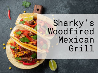 Sharky's Woodfired Mexican Grill