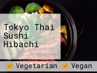 Tokyo Thai Sushi Hibachi