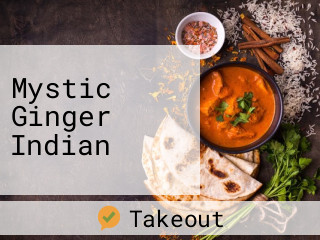 Mystic Ginger Indian