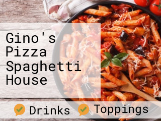 Gino's Pizza Spaghetti House