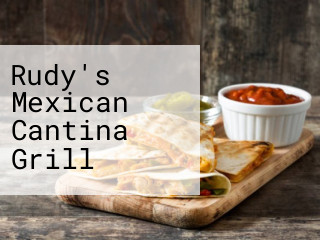 Rudy's Mexican Cantina Grill