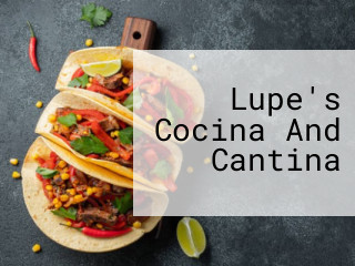 Lupe's Cocina And Cantina
