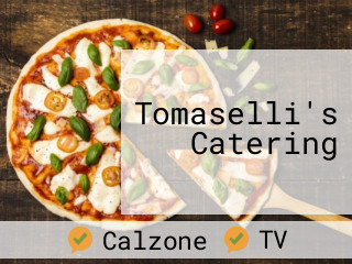 Tomaselli's Catering