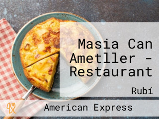 Masia Can Ametller - Restaurant