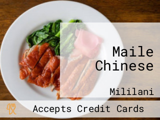 Maile Chinese