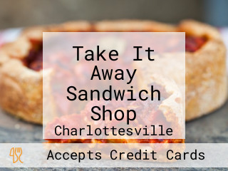 Take It Away Sandwich Shop