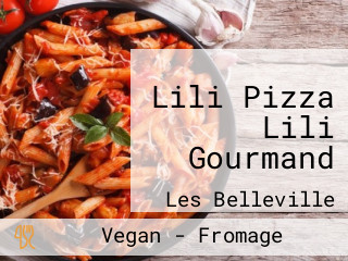 Lili Pizza Lili Gourmand