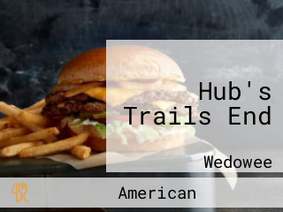 Hub's Trails End