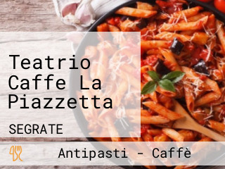 Teatrio Caffe La Piazzetta
