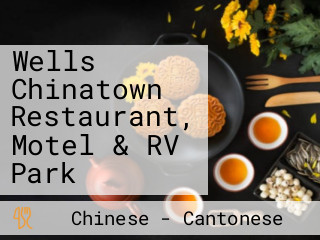 Wells Chinatown Restaurant, Motel & RV Park