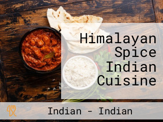 Himalayan Spice Indian Cuisine