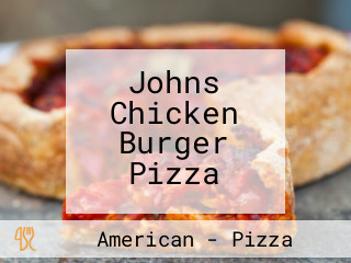 Johns Chicken Burger Pizza