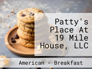 Patty's Place At 19 Mile House, LLC