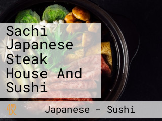 Sachi Japanese Steak House Sushi