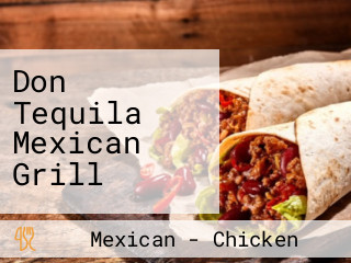 Don Tequila Mexican Grill