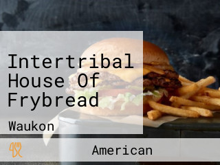 Intertribal House Of Frybread
